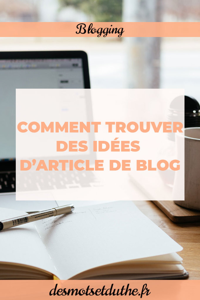 Des Mots et Du Thé : comment trouver des idées d'articles pour son blog ?
