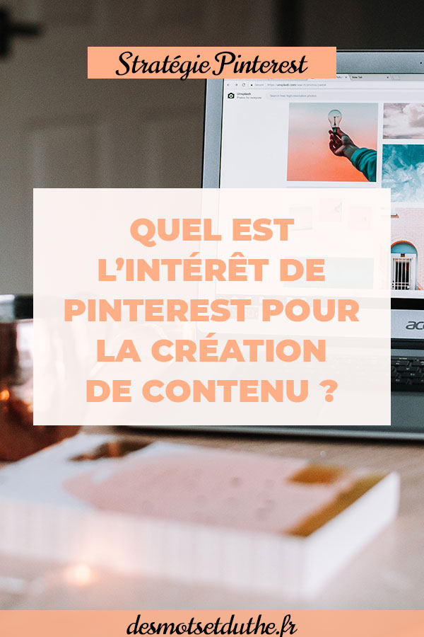 Des Mots et Du Thé : L'intérêt de Pinterest pour la création de contenu