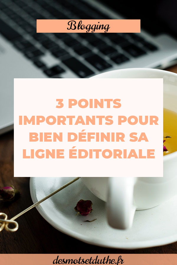3 points importants pour définir la ligne éditoriale d'un blog