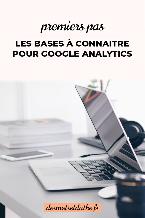 Utiliser Google Analytics pour un blog : les bases à connaitre