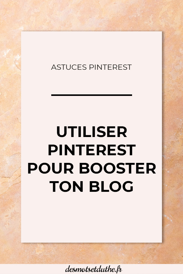 Texte sur fond orange "Utiliser Pinterest pour booster ton blog"