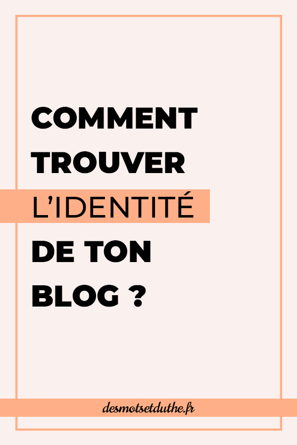Comment trouver l'identité de ton blog ?
