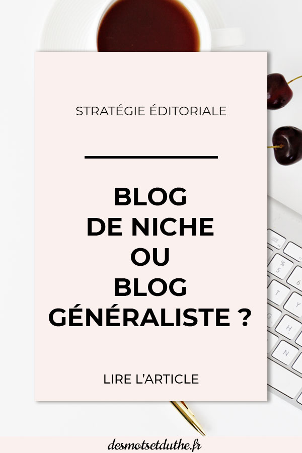 Blog de niche ou généraliste ?