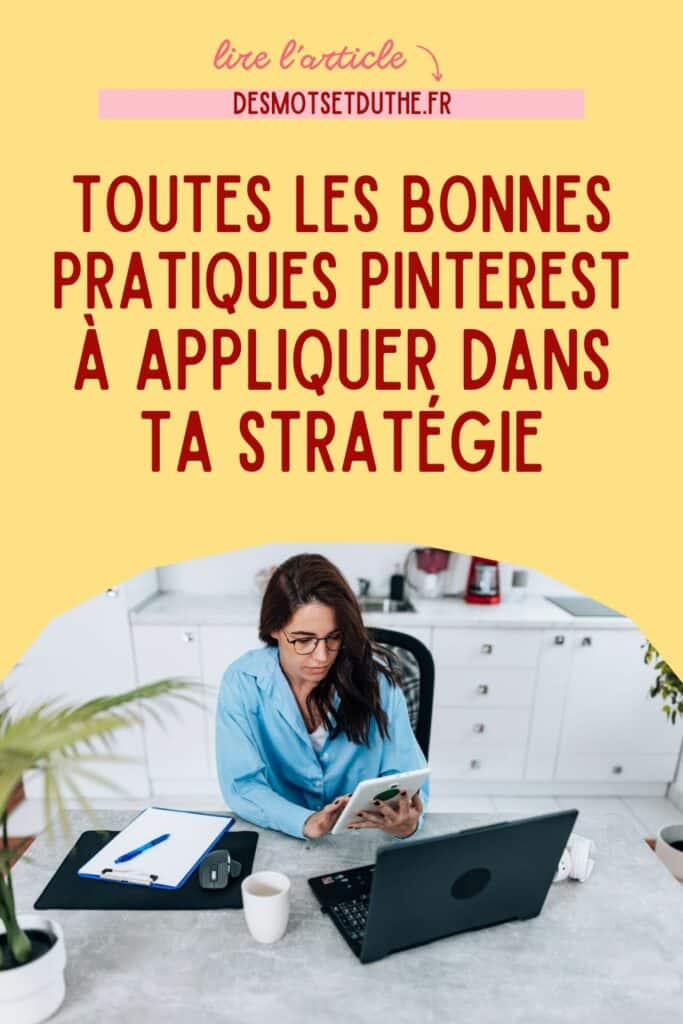 Toutes les bonnes pratiques Pinterest à appliquer dans ta stratégie