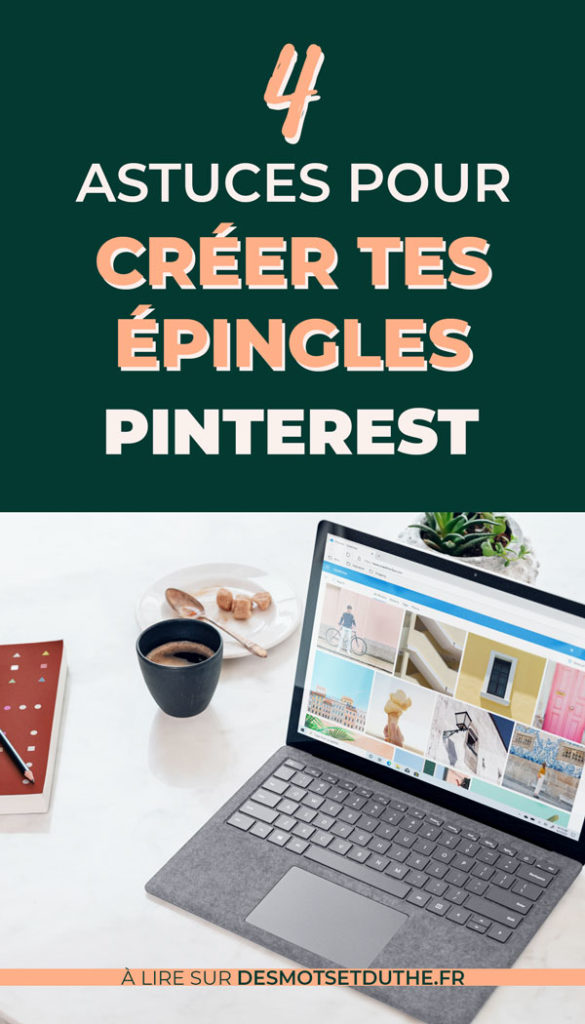 4 astuces pour créer tes épingles Pinterest