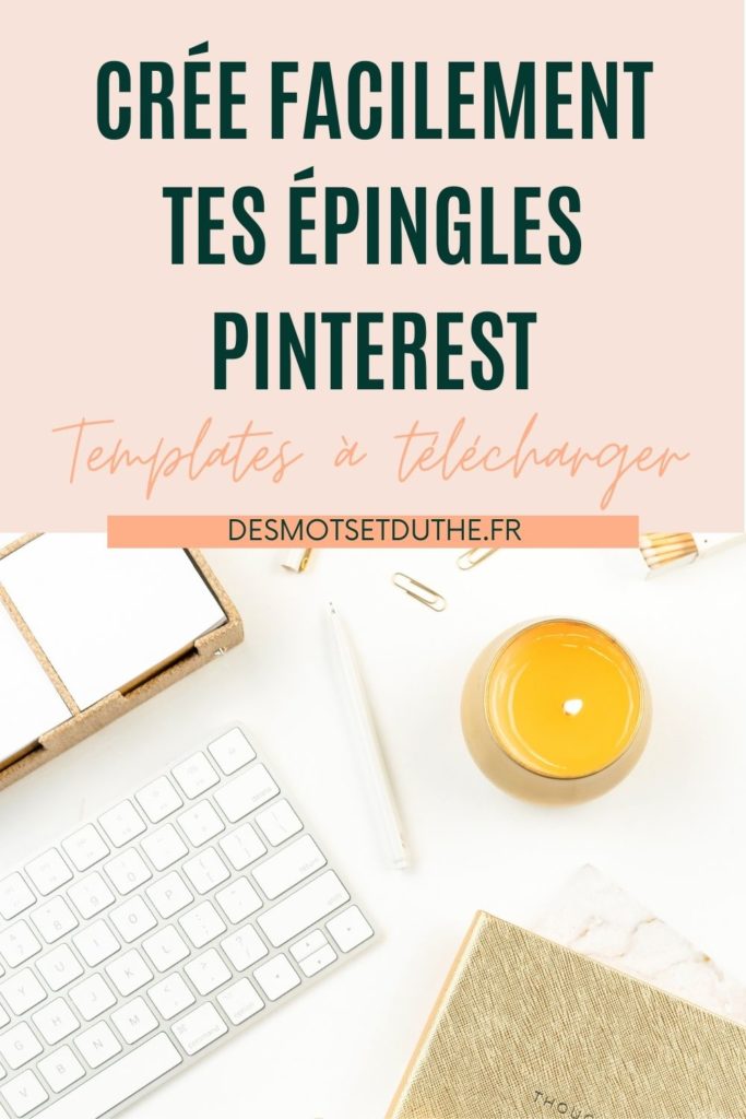 Crée facilement tes épingles Pinterest avec des template Canva
