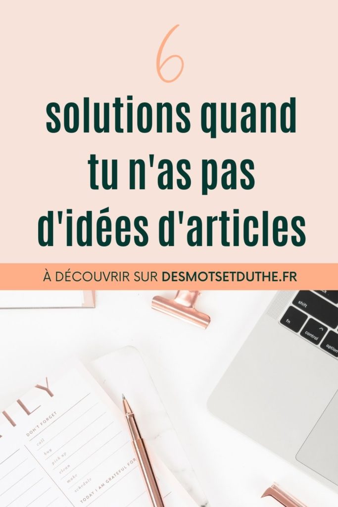 6 solutions quand tu n'as pas d'idées d'articles de blog