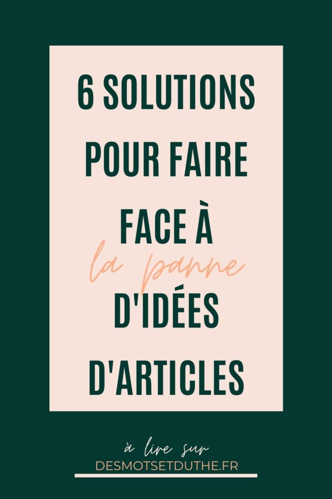 6 solutions pour faire face à la panne d'idées d'articles de blog