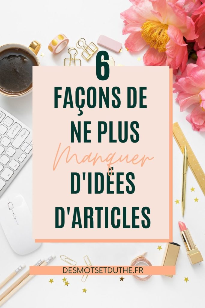 Idées d'articles de blog : 6 solutions pour ne manquer d'inspiration