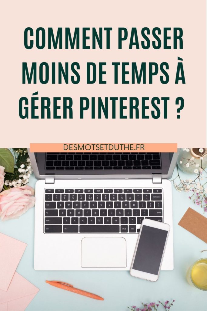 Comment passer moins de temps à gérer Pinterest ?
