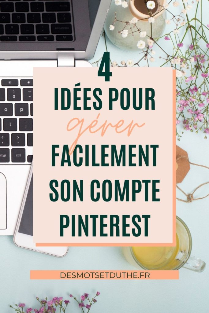 4 idées pour gérer facilement son compte Pinterest