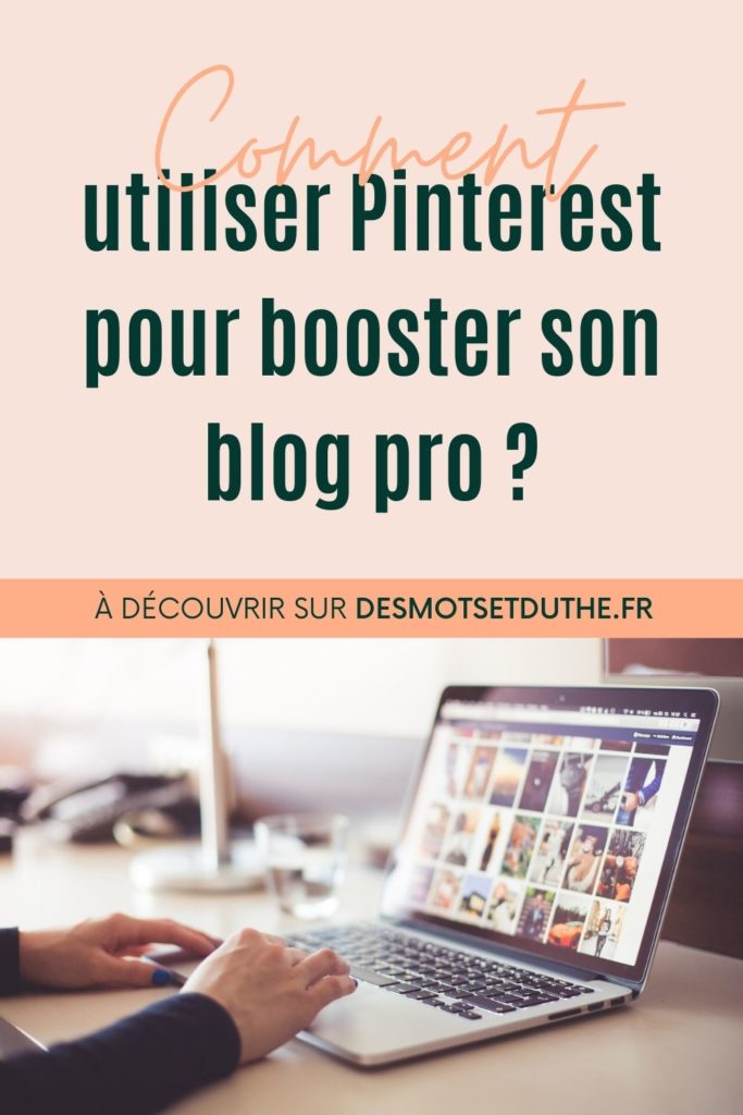 Comment utiliser Pinterest pour booster son blog pro ?