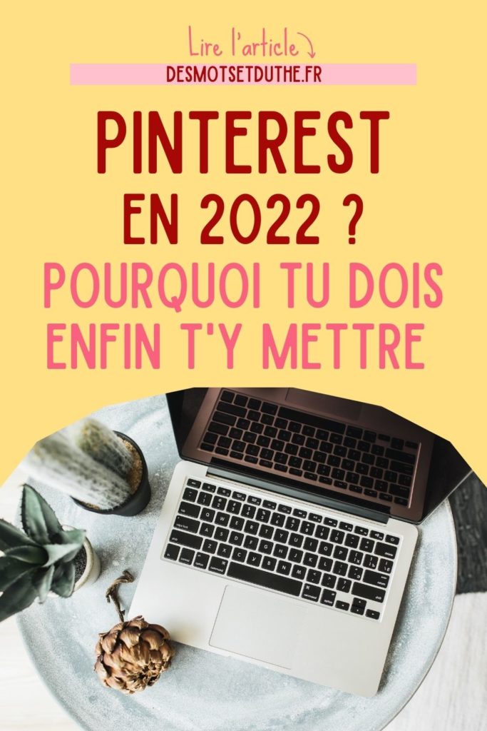 Pourquoi se mettre enfin à Pinterest pour son entreprise en 2022 ?