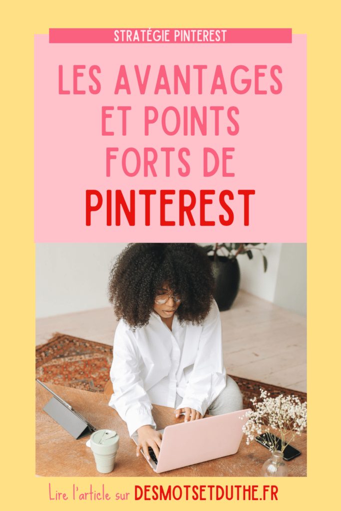 Points forts et avantages de Pinterest
