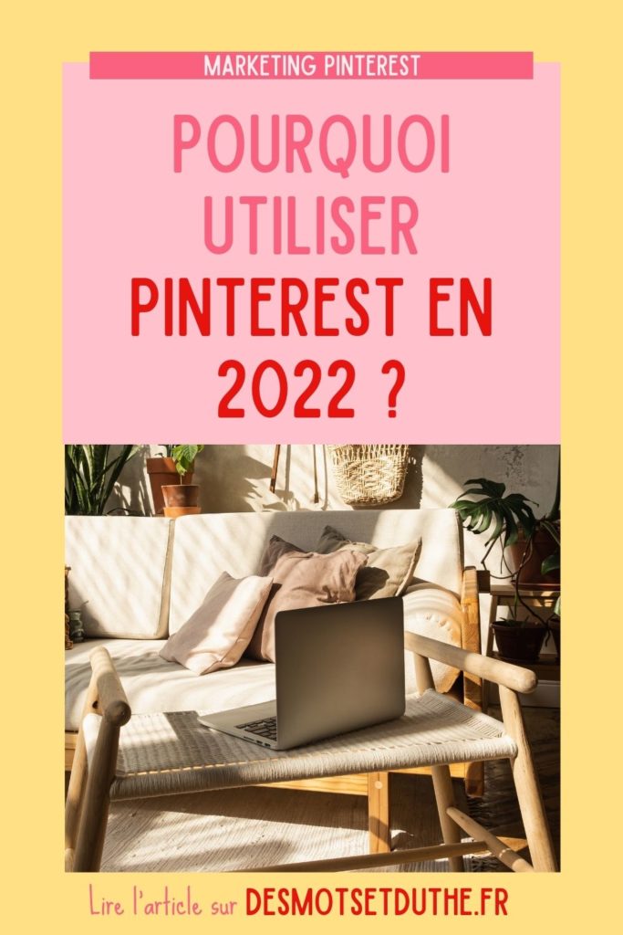 Pinterest 2022 : pourquoi s'y mettre enfin ?