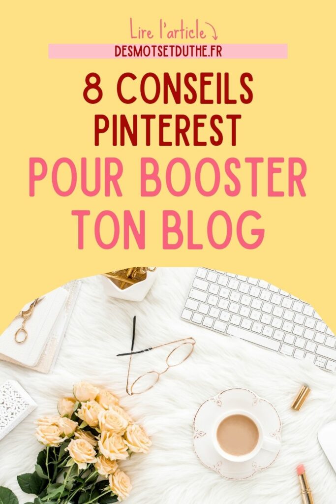 8 conseils Pinterest pour booster ton blog