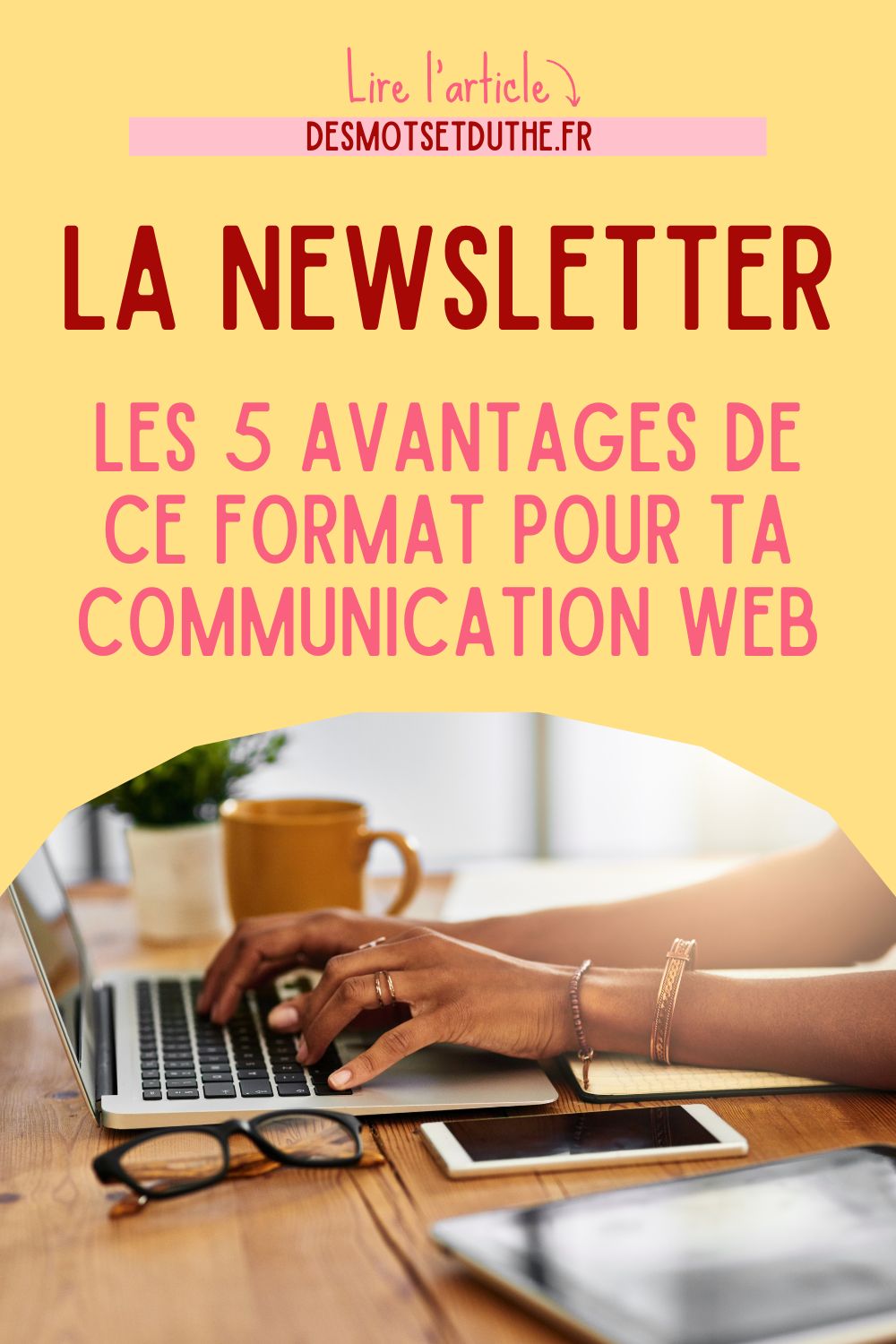 Newsletter : 5 avantages pour ta communication web
