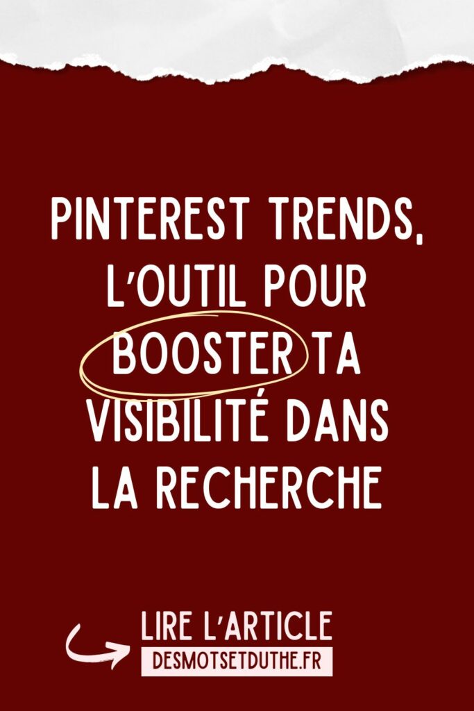 Pinterest Trends, l'outil pour booster ta visibilité dans la recherche