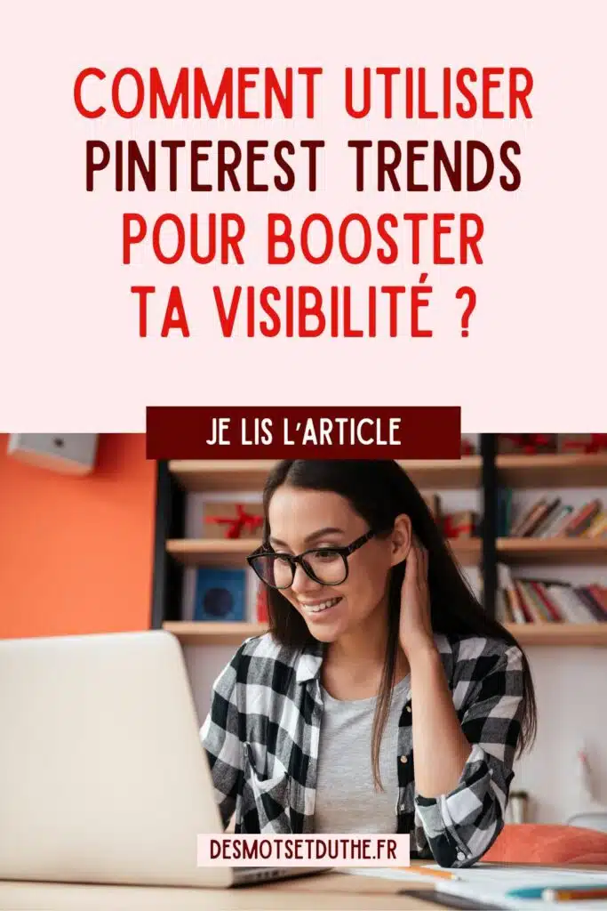 Comment utiliser Pinterest Trends pour booster ta visibilité ?