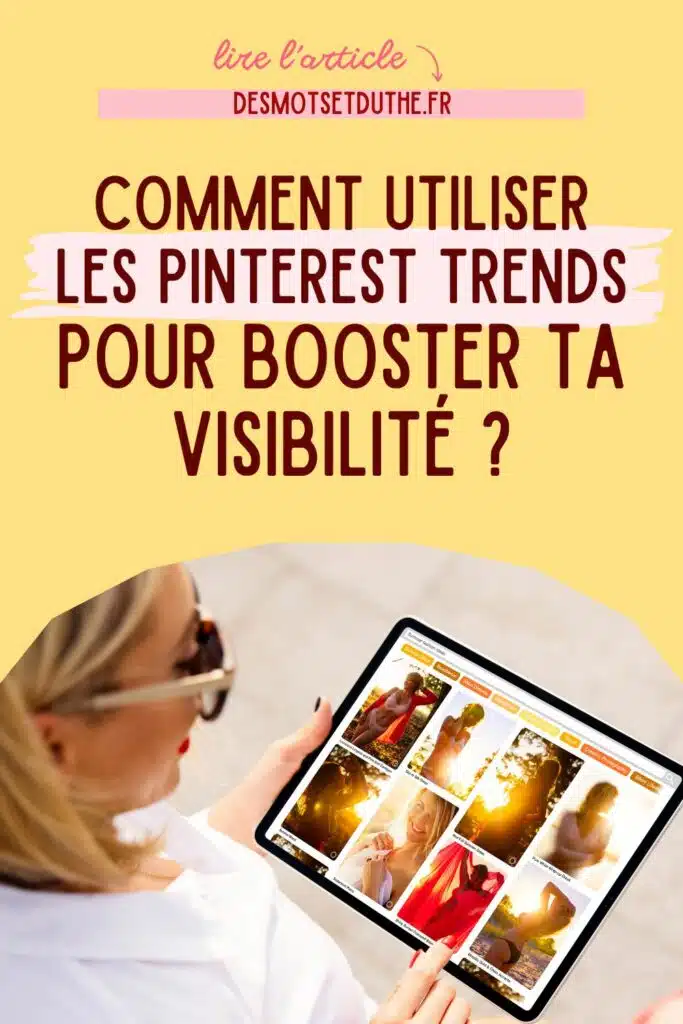 Utiliser les Pinterest Trends pour booster sa visibilité