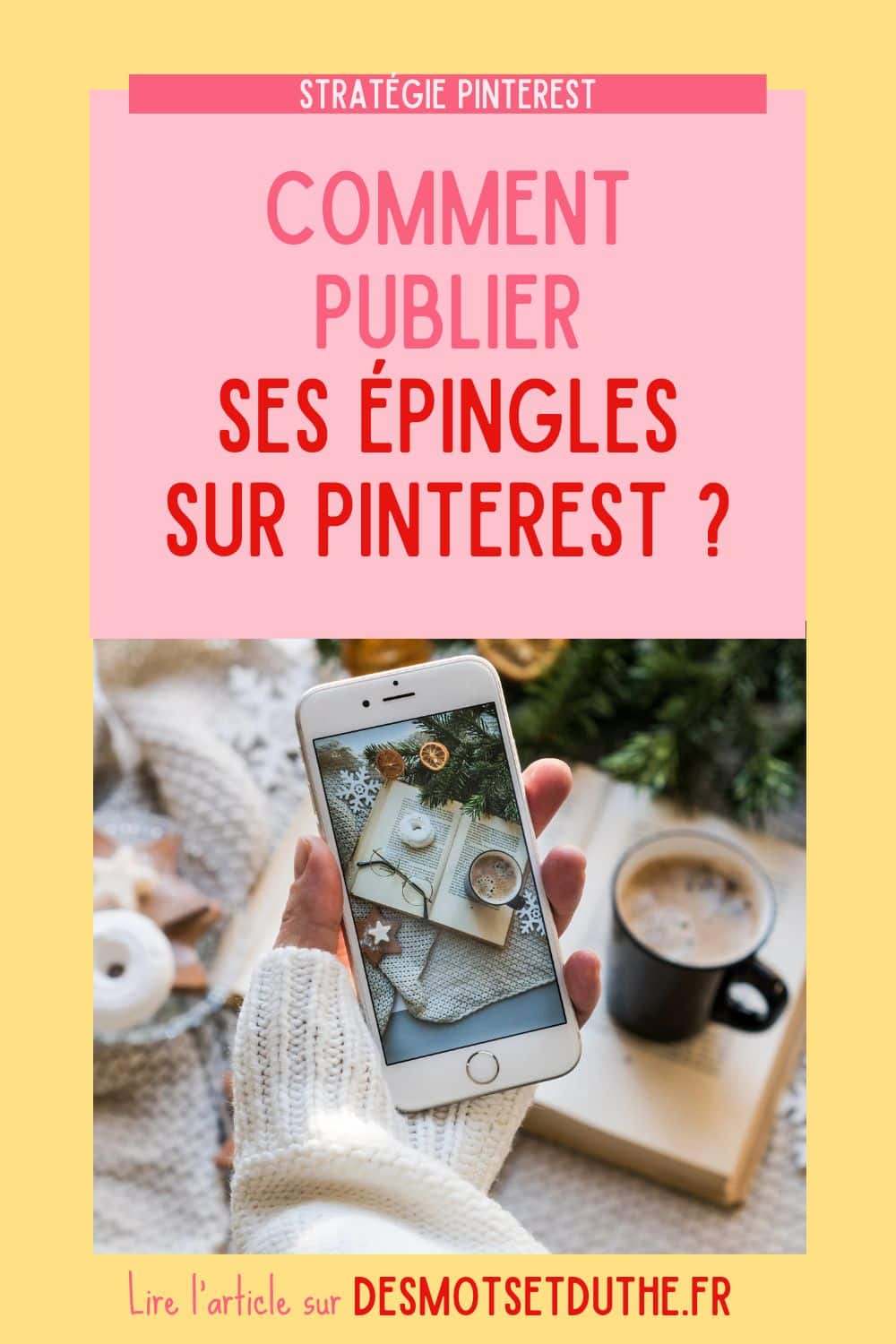 Comment poster sur Pinterest ? Le guide pas-à-pas