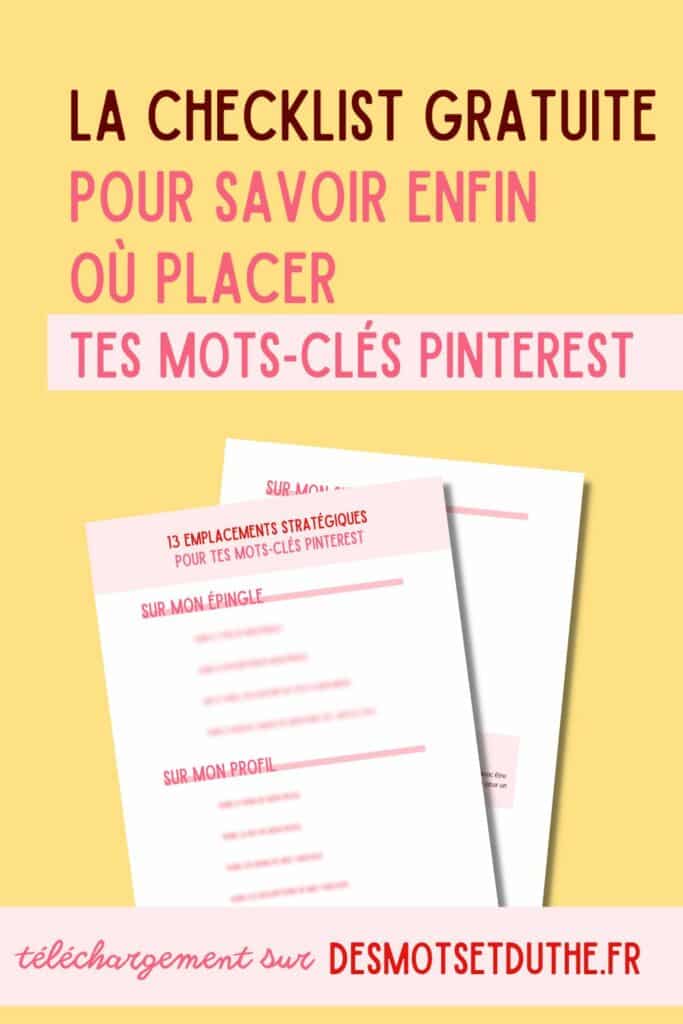 Mots-clés Pinterest : la checklist des emplacements stratégiques