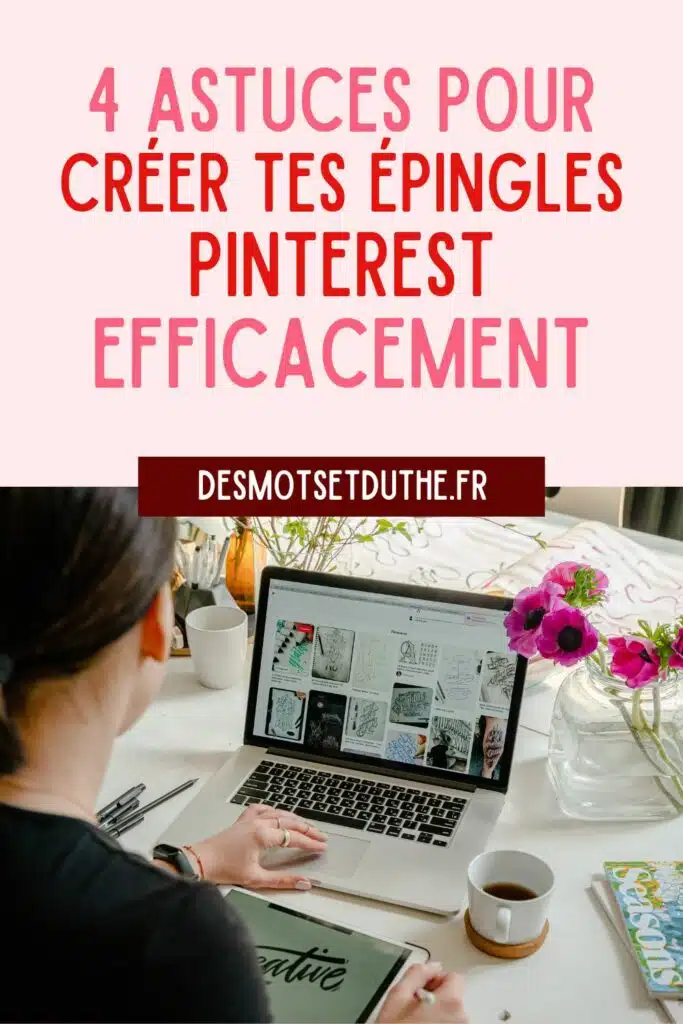 4 astuces pour créer une épingle Pinterest efficacement