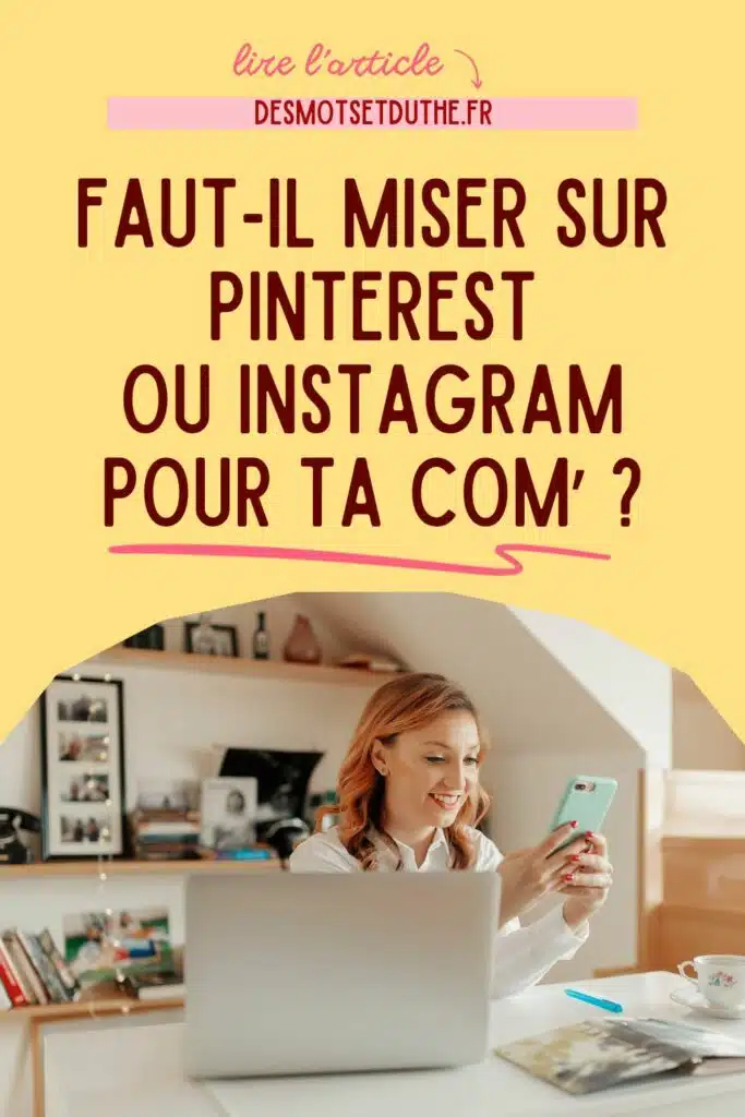Faut-il miser sur Pinterest ou Instagram pour ta communication ?
