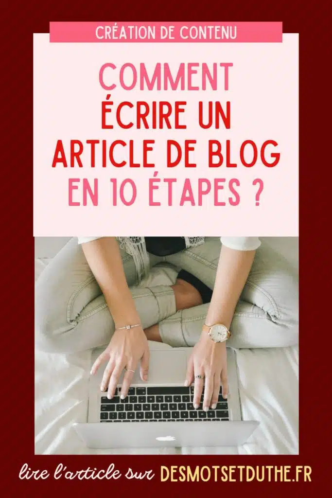 Comment écrire un article de blog en 10 étapes ?