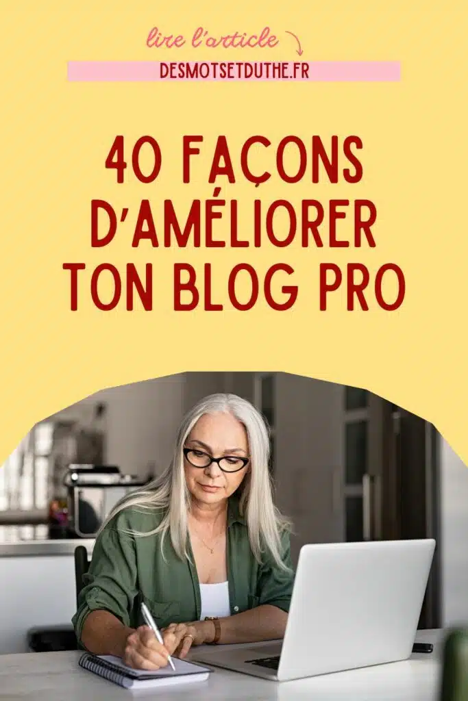 40 façons d'améliorer ton blog pro