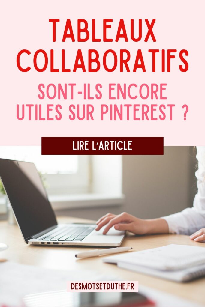 Tableaux collaboratifs : sont-ils encore utiles sur Pinterest ?