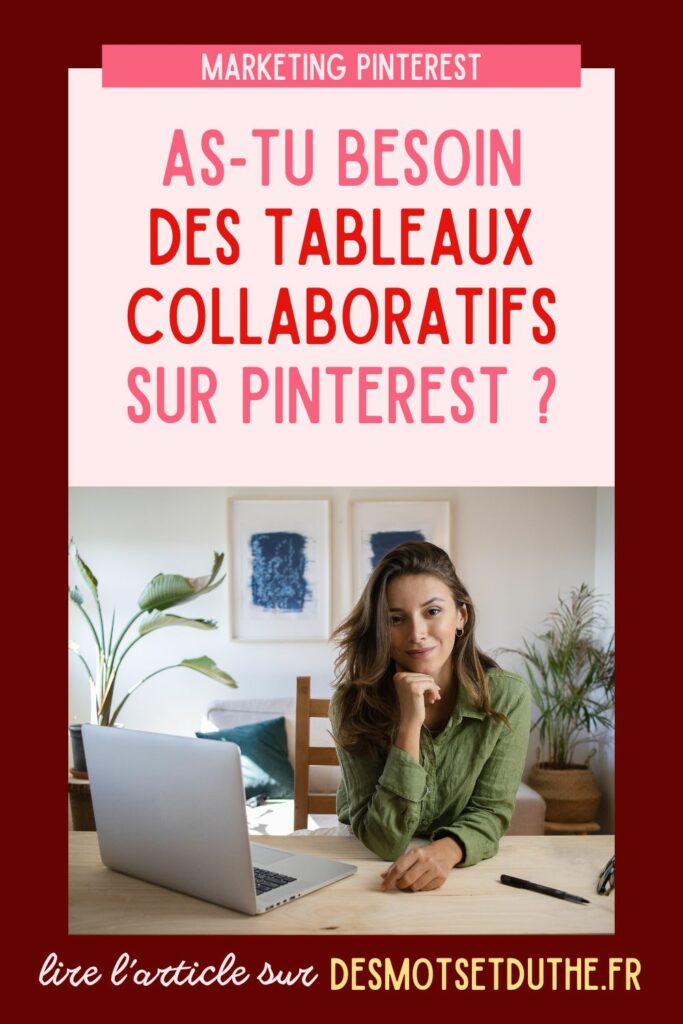 As-tu besoin des tableaux collaboratifs sur Pinterest ?