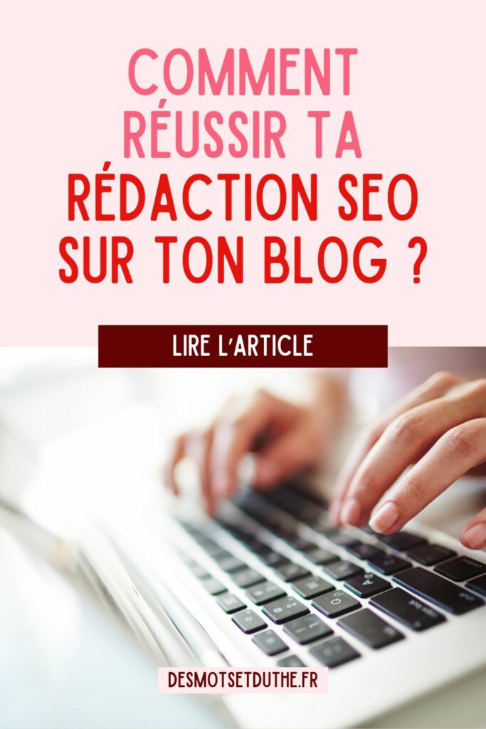 Comment réussir ta rédaction SEO sur ton blog ?