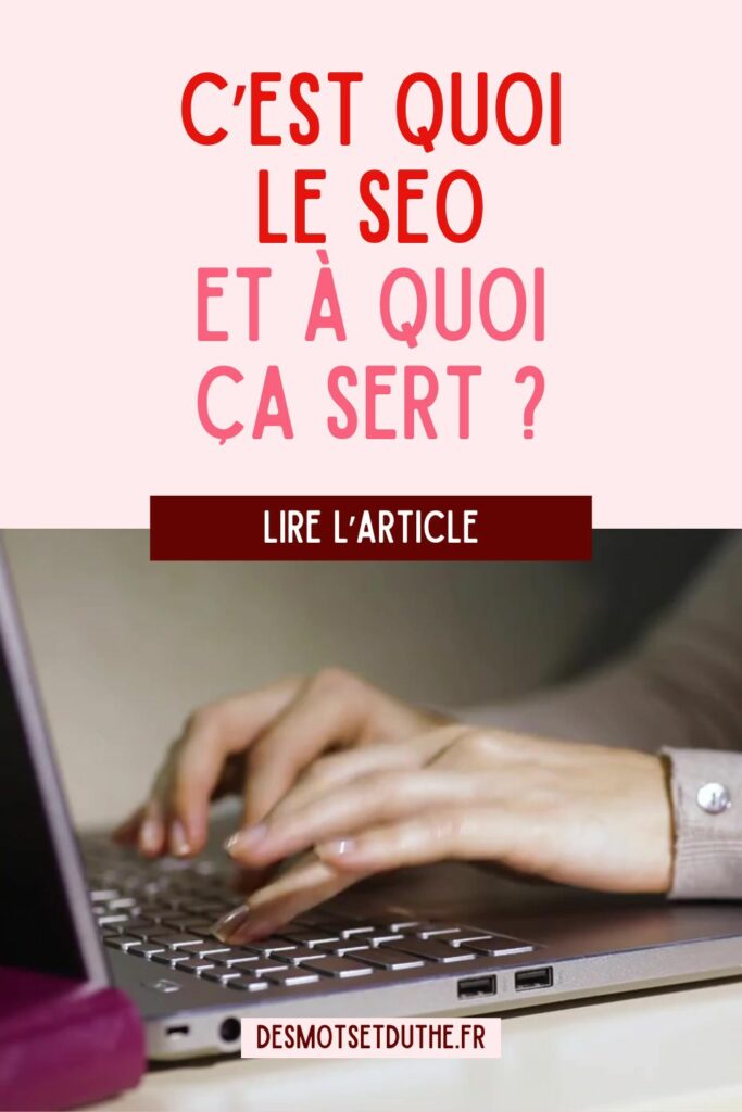 C'est quoi le SEO et à quoi ça sert ?