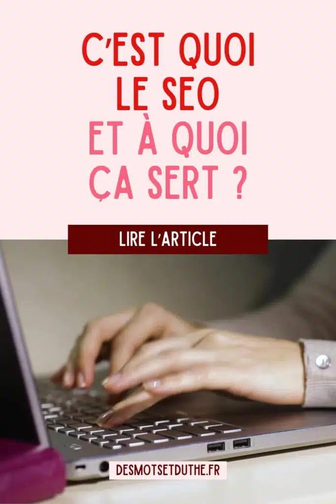 C'est quoi le SEO et à quoi ça sert ?