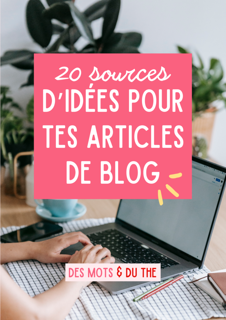 20 sources d'idées pour tes articles de blog