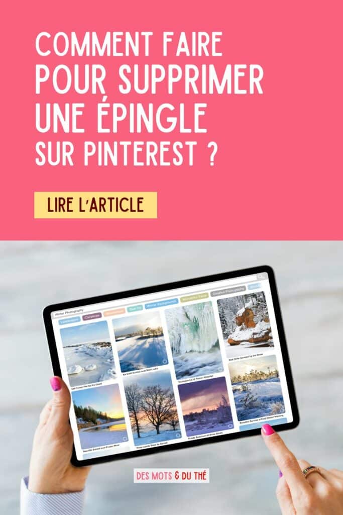 Comment faire pour supprimer une épingle sur Pinterest ? Lire l'article