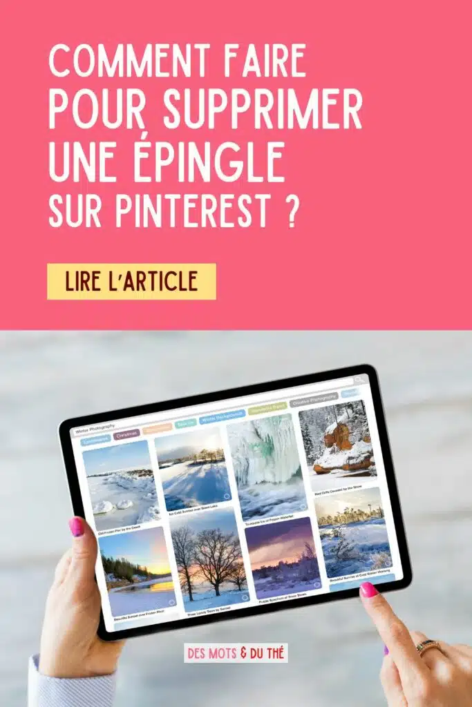 Comment faire pour supprimer une épingle sur Pinterest ? Lire l'article