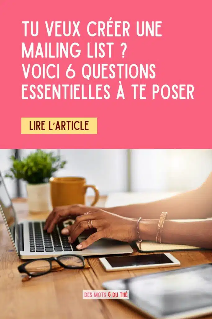 Tu veux créer une mailing list ? Voici 6 questions essentielles à te poser