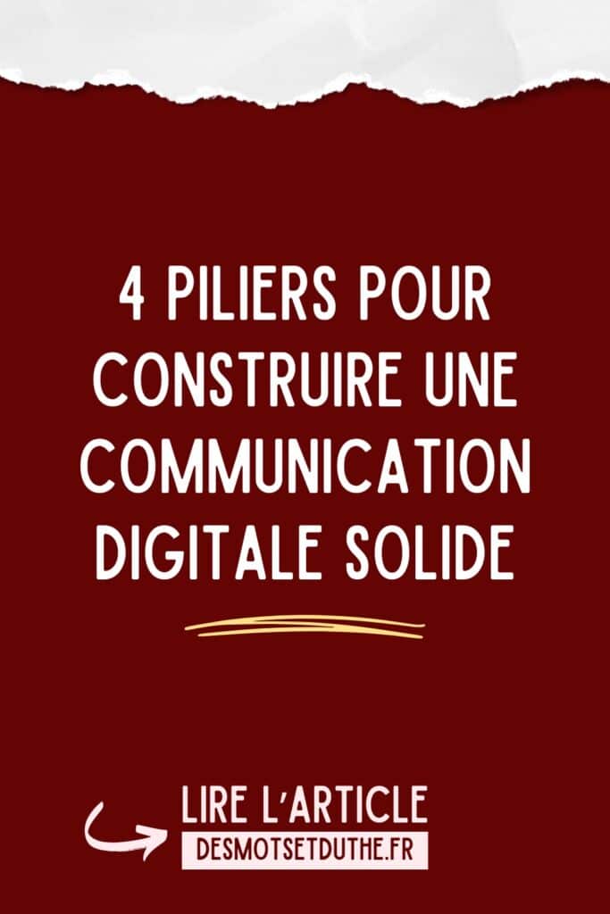 4 piliers pour construire une communication digitale solide