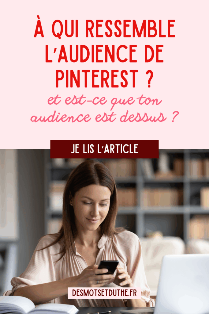 À qui ressemble l'audience de Pinterest (et est-ce que ton audience est dessus ?)