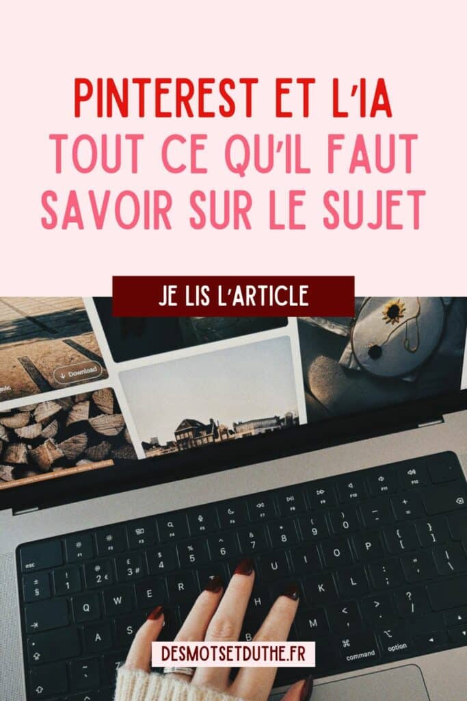 Pinterest et l'IA : tout ce qu'il faut savoir sur le sujet.