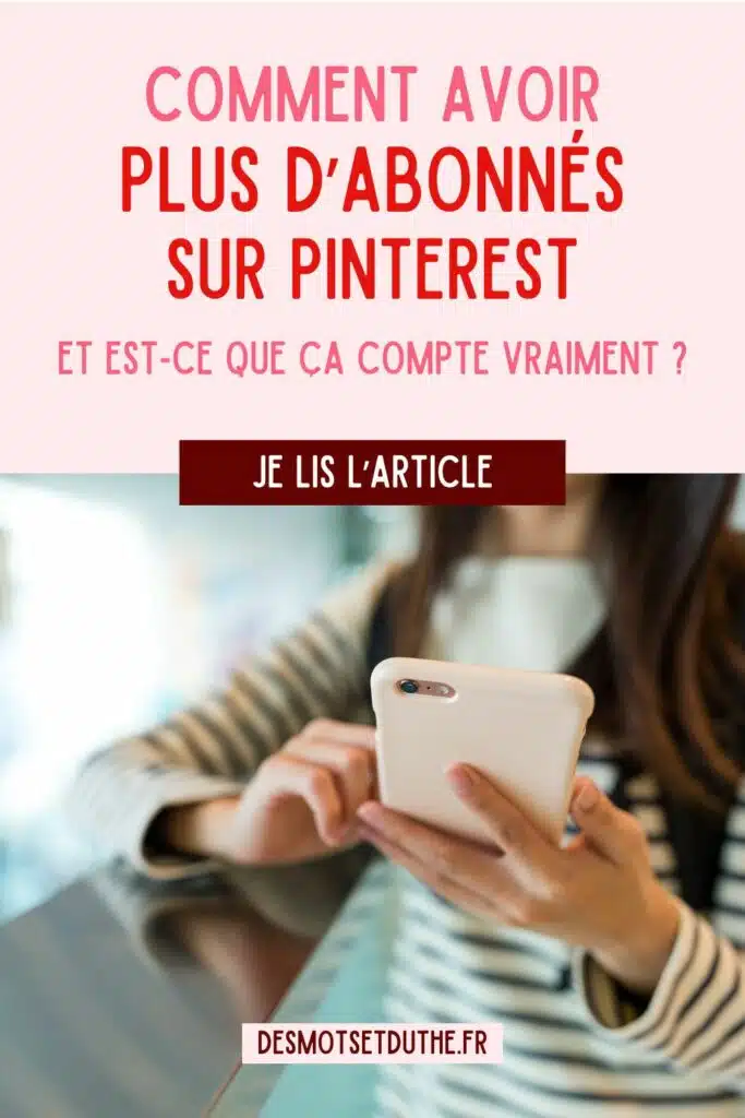 Comment avoir plus d'abonnés sur Pinterest (et est-ce que ça compte vraiment ?)