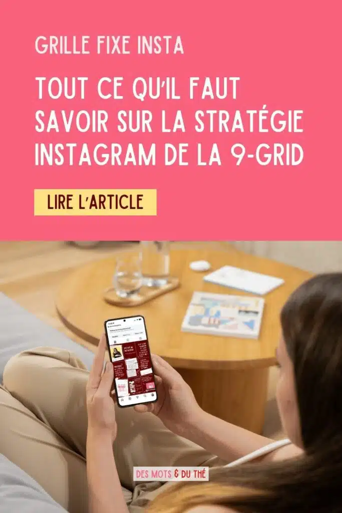 Tout ce qu'il faut savoir sur la stratégie Instagram de la 9-grid
