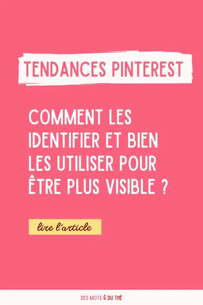 Tendances Pinterest : Comment les identifier et bien les utiliser pour être plus visible ?