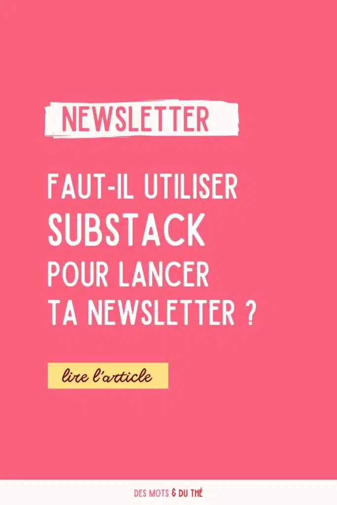 Faut-il utiliser Substack pour lancer ta newsletter ?