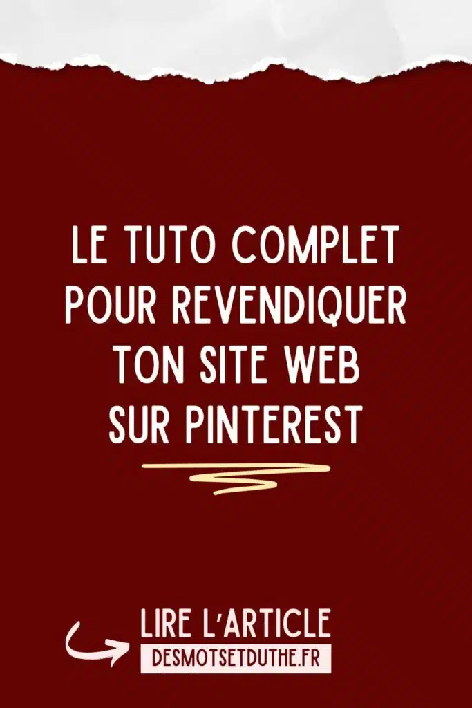 Le tuto complet pour revendiquer ton site web sur Pinterest